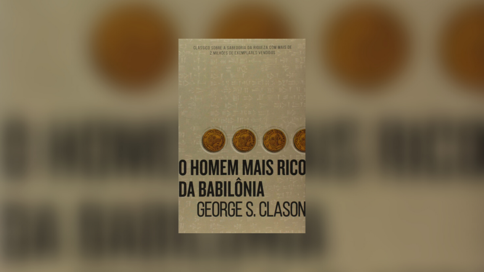 O Homem Mais Rico Da Babil Nia Aprenda As Li Es Do Livro